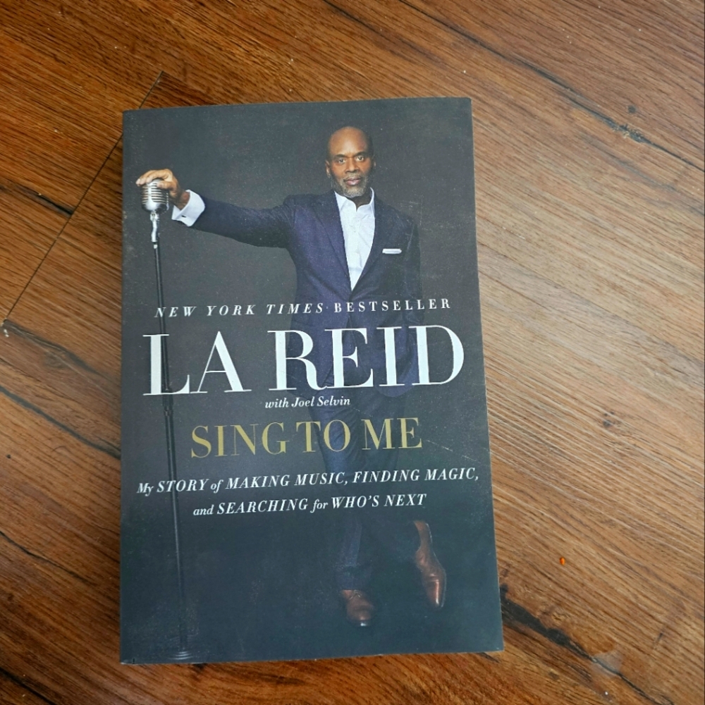 LA ReidSing to Me: My Story of Making Music, Finding Magic, and Searching for W